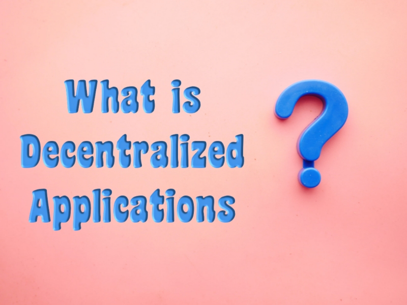What is Decentralized Application? - Astral Officials